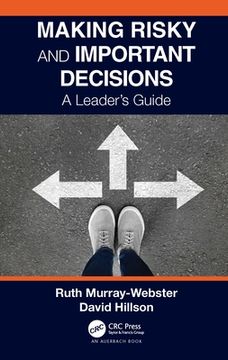 portada Making Risky and Important Decisions: A Leader'S Guide (en Inglés)