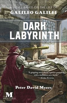 portada Dark Labyrnith: A Novel Based on the Life of Galileo Galilei (en Inglés)