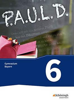 portada P. A. U. L. D. - Persönliches Arbeits- und Lesebuch Deutsch. Für Gymnasien in Bayern (G8): Schülerbuch 6 (en Alemán)