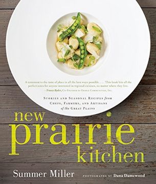 portada New Prairie Kitchen: Stories and Seasonal Recipes From Chefs, Farmers, and Artisans of the Great Plains (en Inglés)
