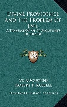 portada divine providence and the problem of evil: a translation of st. augustine's de ordine (en Inglés)