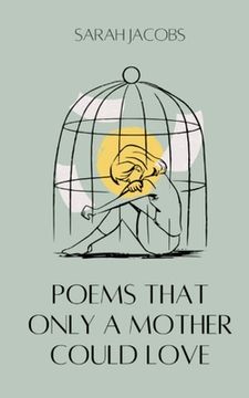portada Poems Only A Mother Could Love