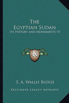 portada the egyptian sudan: its history and monuments v1 (in English)