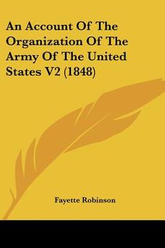 portada an account of the organization of the army of the united states v2 (1848) (en Inglés)