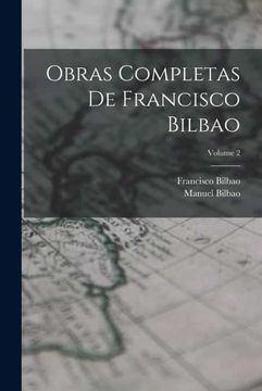 portada Obras Completas de Francisco Bilbao  Volume 2