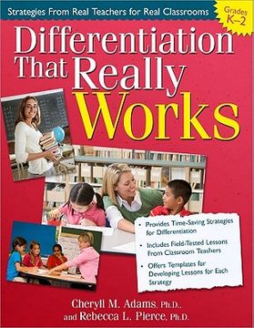 portada differentiation that really works, grades k-2: strategies from real teachers for real classrooms
