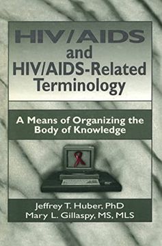 portada HIV/AIDS and Hiv/Aids-Related Terminology: A Means of Organizing the Body of Knowledge (in English)