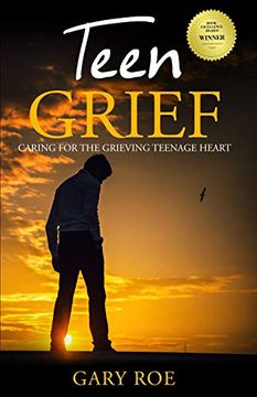 portada Teen Grief: Caring for the Grieving Teenage Heart (Good Grief Series) (en Inglés)