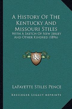 portada a history of the kentucky and missouri stiles: with a sketch of new jersey and other kindred (1896) (en Inglés)