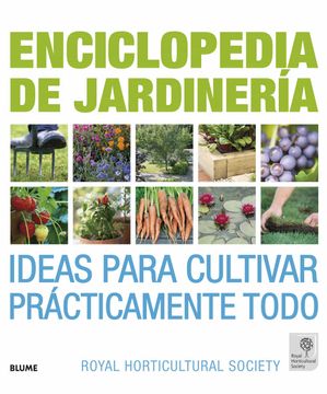 portada Enciclopedia de la Jardineria: Ideas Para Cultivar Practicamente Todo