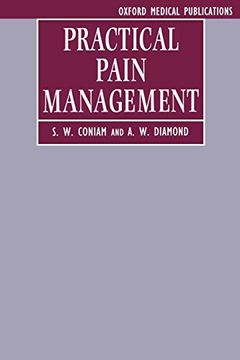 portada Practical Pain Management: A Guide for Practitioners (Oxford Medical Publications) (en Inglés)