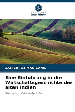 portada Eine Einführung in die Wirtschaftsgeschichte des alten Indien (in German)
