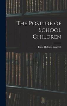portada The Posture of School Children (in English)