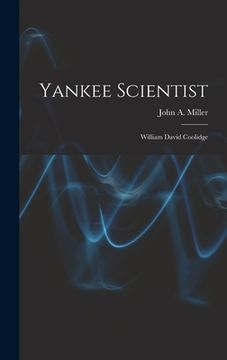 portada Yankee Scientist: William David Coolidge