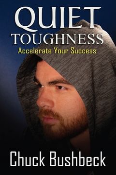 portada Quiet Toughness: Accelerate Your Success (en Inglés)