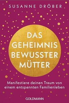 portada Das Geheimnis Bewusster M? Tter (in German)