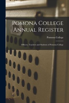 portada Pomona College Annual Register: Officers, Teachers and Students of Pomona College (in English)