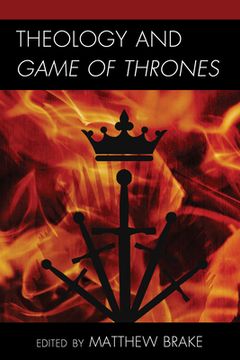 portada Theology and Game of Thrones (in English)