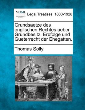 portada Grundsaetze des englischen Rechtes ueber Grundbesitz, Erbfolge und Gueterrecht der Ehegatten. (German Edition)
