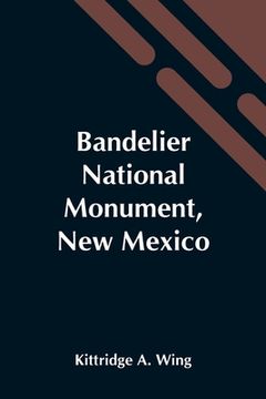 portada Bandelier National Monument, New Mexico (en Inglés)
