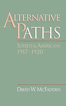 portada Alternative Paths: Soviets and Americans, 1917-1920 (in English)
