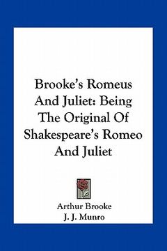 portada brooke's romeus and juliet: being the original of shakespeare's romeo and juliet (en Inglés)