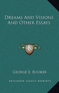 portada dreams and visions and other essays (en Inglés)