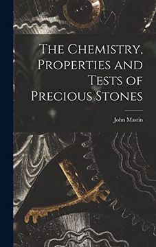 portada The Chemistry, Properties and Tests of Precious Stones