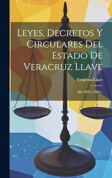 portada Leyes, Decretos y Circulares del Estado de Veracruz Llave: Año 1855 [-1863.