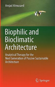 portada biophilic and bioclimatic architecture: analytical therapy for the next generation of passive sustainable architecture