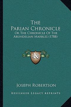 portada the parian chronicle: or the chronicle of the arundelian marbles (1788) (en Inglés)