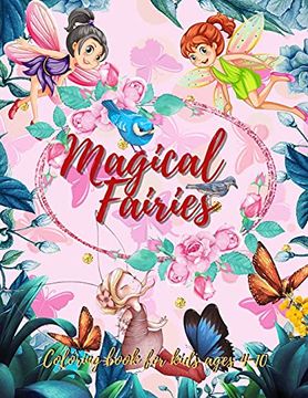 portada Fairies Coloring Book: Fantasy Fairy Tale Pictures With Flowers, Butterflies, Birds, Bugs, Cute Animals. Fun Pages to Color for Girls and boy (en Inglés)