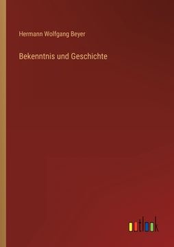 portada Bekenntnis und Geschichte (en Alemán)