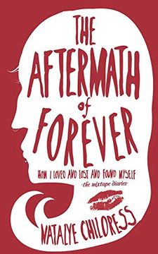 portada The Aftermath of Forever: How I Loved and Lost and Found Myself. the Mix Tape Diaries