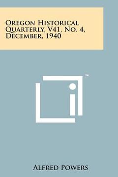 portada oregon historical quarterly, v41, no. 4, december, 1940 (en Inglés)