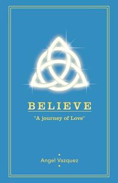portada believe: "a journey of love" (en Inglés)