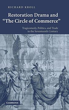portada Restoration Drama and 'the Circle of Commerce' Hardback: Tragicomedy, Politics, and Trade in the Seventeeenth Century (en Inglés)