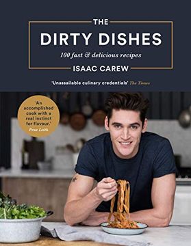 portada The Dirty Dishes: 100 Fast and Delicious Recipes (en Inglés)