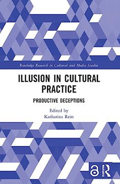 portada Illusion in Cultural Practice (Routledge Research in Cultural and Media Studies) 