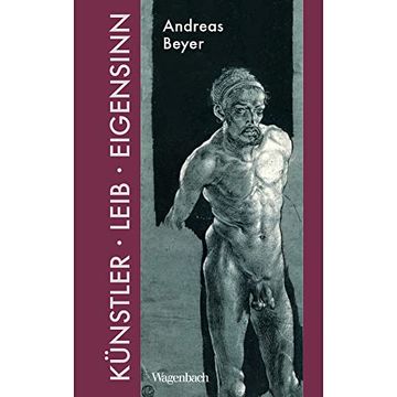 portada Künstler, Leib und Eigensinn - die Verdrängte Signatur des Lebens in der Kunst (Allgemeines Programm - Sachbuch): Die Vergessene Signatur des Lebens in der Kunst (in German)