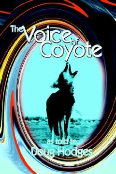 portada the voice of coyote: and other spirit animal tales (en Inglés)