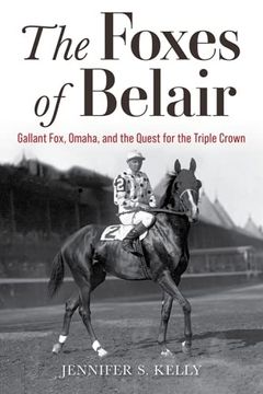 portada The Foxes of Belair: Gallant Fox, Omaha, and the Quest for the Triple Crown (Horses in History) (en Inglés)