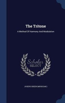 portada The Tritone: A Method Of Harmony And Modulation