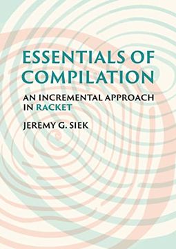 portada Essentials of Compilation: An Incremental Approach in Racket (en Inglés)