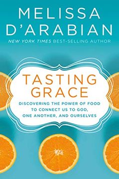 portada Tasting Grace: Discovering the Power of Food to Connect us to God, one Another, and Ourselves (en Inglés)