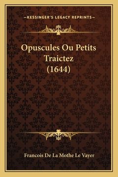 portada Opuscules Ou Petits Traictez (1644) (en Francés)