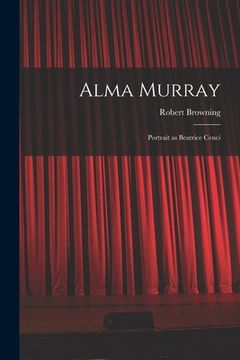 portada Alma Murray: Portrait as Beatrice Cenci (en Inglés)