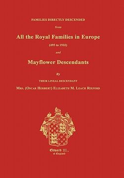 portada families directly descended from all the royal families in europe (495 to 1932) and mayflower descendants (en Inglés)