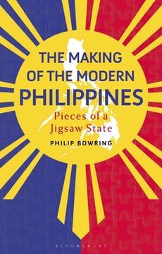 portada The Making of the Modern Philippines: Pieces of a Jigsaw State (en Inglés)