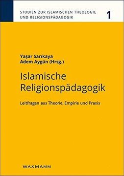 portada Islamische Religionspdagogik: Leitfragen aus Theorie, Empirie und Praxis (en Inglés)